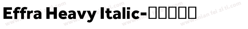 Effra Heavy Italic字体转换